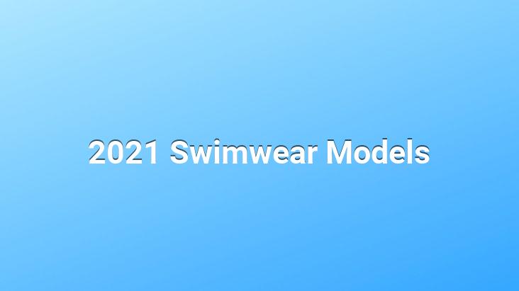 2021 Swimwear Models - My Blog