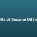 Benefits of Sesame Oil for Hair